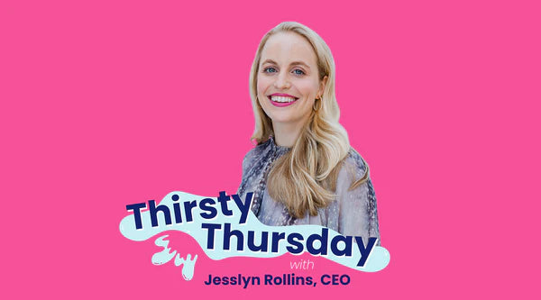 Fun - Thirsty Thursday with CEO, Jesslyn Rollins